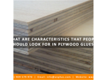 Plywood glues are chosen depending upon a variety of characteristics.